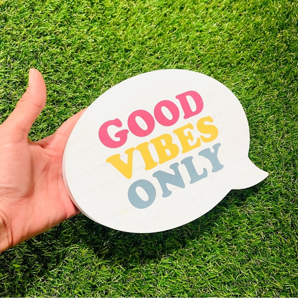 Colorful 'Good Vibes Only' Speech Bubble Sign